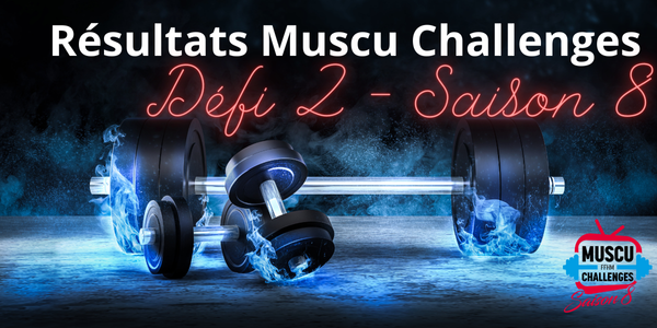 Résultats défi 2 Muscu Challenges Saison 8