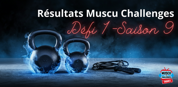 Résultats défi 1 - Saison 9 Muscu Challenges