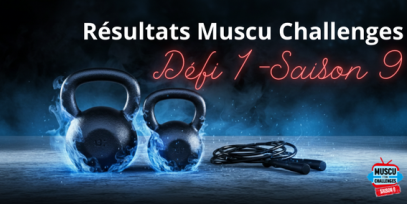 Résultats défi 1 - Saison 9 Muscu Challenges